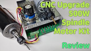 8 ENG CNC Upgrade 500W Spindle Motor Kit  Review [upl. by Atikehs]