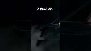 Lauda Air Flight 004… [upl. by Nylorak]