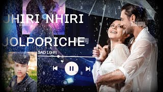 Jhiri Jhiri Jol Poriche Lofi Sajan Music LTD newsong newsong2024 [upl. by Haakon]