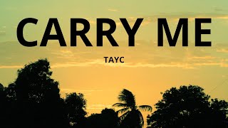 Tayc  Carry Me Lyrics [upl. by Maccarthy425]