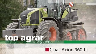 Halbraupe besser als Vollraupe Claas Axion 960TT im top agrar Praxistest [upl. by Kordula368]