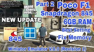 Winlator Emulator V80 R1 Android GTA 5 Fix Memory Poco F1 Snapdragon 845 6GB RAM Game Play Part 2 [upl. by Norse605]