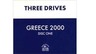 Three Drives  Greece 2000 Original Mix 1998 [upl. by Kaliski]