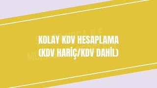 KOLAY KDV HESAPLAMA KDV HARİÇKDV DAHİL [upl. by Nehpets580]