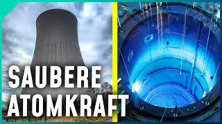 Update Atomkraft Dual Fluid Reaktor bietet saubere Energie der Zukunft [upl. by Okiek]