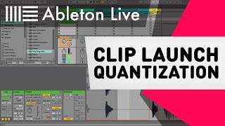 Ableton Live Tutorial  Clip Launch Quantiziation [upl. by Beller]