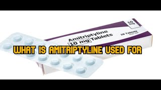 What is Amitriptyline used for [upl. by Jonny439]