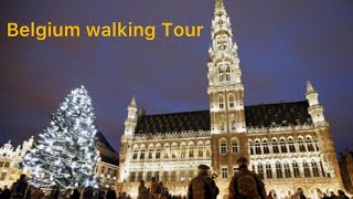 Belgium Walking Tour  Jan2024 [upl. by Waugh955]