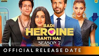 BADI HEROINE BANTI HAI SEASON 2 TRAILER  MiniTV  Badi Heroine Banti Hai Season 2 Release Date [upl. by Peskoff]