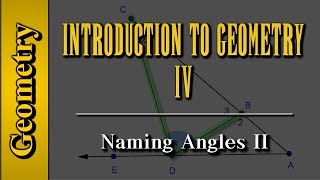 Geometry Introduction to Geometry Level 4 of 7  Naming Angles II [upl. by Ytok]