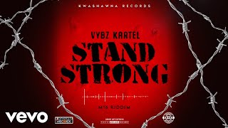 Vybz Kartel  Stand Strong Official Audio [upl. by Vallonia]