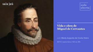 Aula Aberta  Vida e obra de Miguel de Cervantes [upl. by Razatlab501]