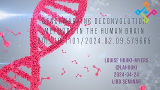 20240423 LIBD seminar Benchmarking Deconvolution Methods in the Human brain [upl. by Zwiebel]