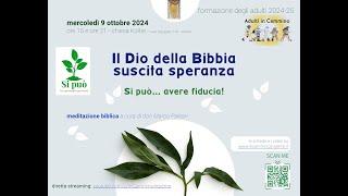 09102024  ore 1600  AiC Meditazione  Il Dio della Bibbia suscita speranza  Varese [upl. by Carlie673]