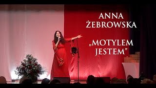 Anna Żebrowska  Motylem jestem 20241111 [upl. by Nodnil295]