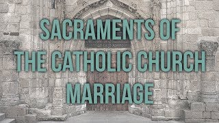 Marriage Sacraments of the Catholic Church [upl. by Zippora]