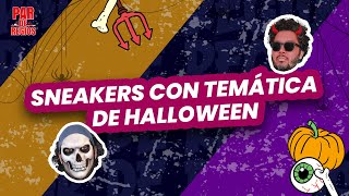 T2 22 👻🕸️ Revisando los Sneakers de Halloween del 2024 🎃💀 [upl. by Eleph]