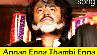 Rajinikanth Hits  Annan Enna Thambi Enna HD Song With Lyrics [upl. by Alisia]