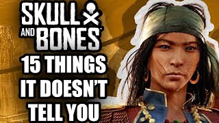 Skull And Bones  15 Things It Doesnt TELL YOU [upl. by Dorraj]