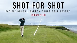 Every Shot at Pacific Dunes  Front 9  Bandon Dunes Golf Resort  EAL Course Vlog [upl. by Eilac]