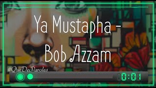 YA MUSTAPHA  CHÉRI JE TAIME  BOB AZZAM PAROLES  LYRICS [upl. by Deelaw]