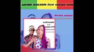 ALVINE BAKARIN Feat KABAKO ROSE NOLOMA NOUNOU PROD BY STAR RECORDS [upl. by Adlecirg]