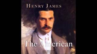 The American by Henry James FULL Audiobook [upl. by Atnahsal]