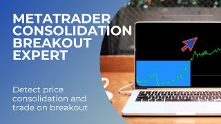 Metatrader Consolidation Breakout Expert [upl. by Fitton]