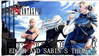 Final Fantasy 6  Edgar and Sabins Theme Orchestrated [upl. by Hnib]