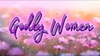 Godly Women YouTube [upl. by Enitsuga]