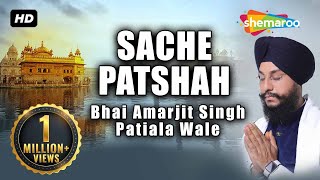 Sache Patshah  Bhai Amarjit Singh  Patiale Wale  Gurbani  Shabad Gurbani Kirtan  Video [upl. by Kori]