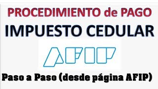 Procedimiento Simplificado de Pago Impuesto Cedular en AFIP  Paso a Paso [upl. by Sumner]