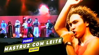 SHOW do MASTRUZ COM LEITE ao VIVO em 2000 PARTE 03 [upl. by Mariande]