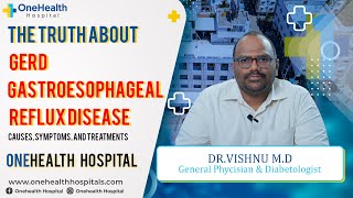 The Truth About GERD  Symptoms Risk Factors and Lifestyle Changes  OneHealth Hospital Vandalur [upl. by Silliw]