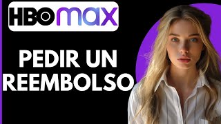 Como Pedir un Reembolso en HBO MAX [upl. by Ahtnams]