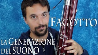 FAGOTTO  la generazione del suono [upl. by Niowtna]