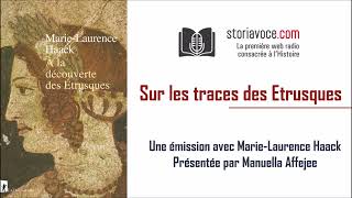 Sur la trace des Étrusques avec MarieLaurence Haack [upl. by Eadie645]