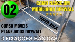 CURSO MÓVEIS PLANEJADOS DRYWALL 3 TIPOS DE FIXAÇÃO DO PERFIL AULA 02 [upl. by Eceinwahs]