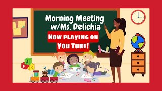 Morning Meeting wMs Delichia Kindergarten Learning Videos [upl. by Blatman]