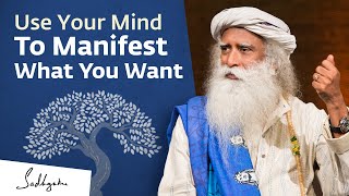 The Secret To Manifest What You Want  Sadhguru [upl. by Einnej]