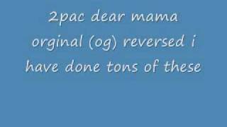 2pac  Dear Mama OG reversedwmv [upl. by Lekim]