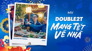 Quán Quân Rap Việt D2T Double2T  MV Mang Tết Về Nhà  Tết Giáp Thìn  Xuân 2024 [upl. by Yusuk102]