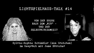 LICHTSPIELHAUSTALK 14 SylvieSophie Schindler aka Gretchen zu Gast bei Jens Böttcher [upl. by Nared893]