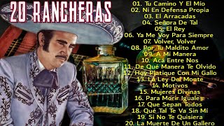 VICENTE FERNÁNDEZ  20 RANCHERAS PERRONAS [upl. by Naeruat163]