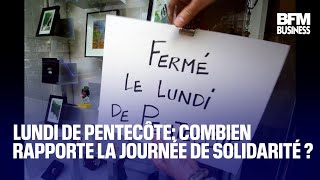 Lundi de Pentecôte combien rapporte la journée de solidarité [upl. by Janette]