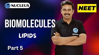 Lipids II Biomolecules II Nucleus Neet Academy [upl. by Epperson]