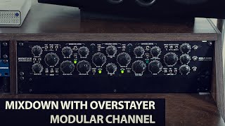 Finishing A Track 3  MixDown with Overstayer Modular Channel [upl. by Manda]