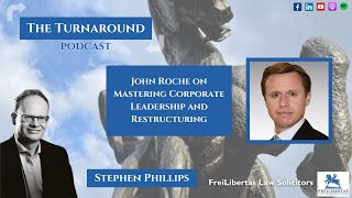 John Roche on Mastering Corporate Leadership and Restructuring [upl. by Dorie281]