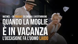 Recensione Quando la moglie è in vacanza  Matinée ep74 [upl. by Aydne]