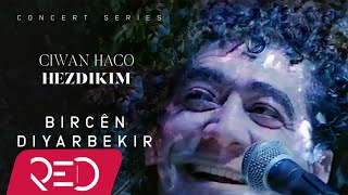 Ciwan Haco  Bircên Diyarbekir Official Video  Live [upl. by Assilaj]